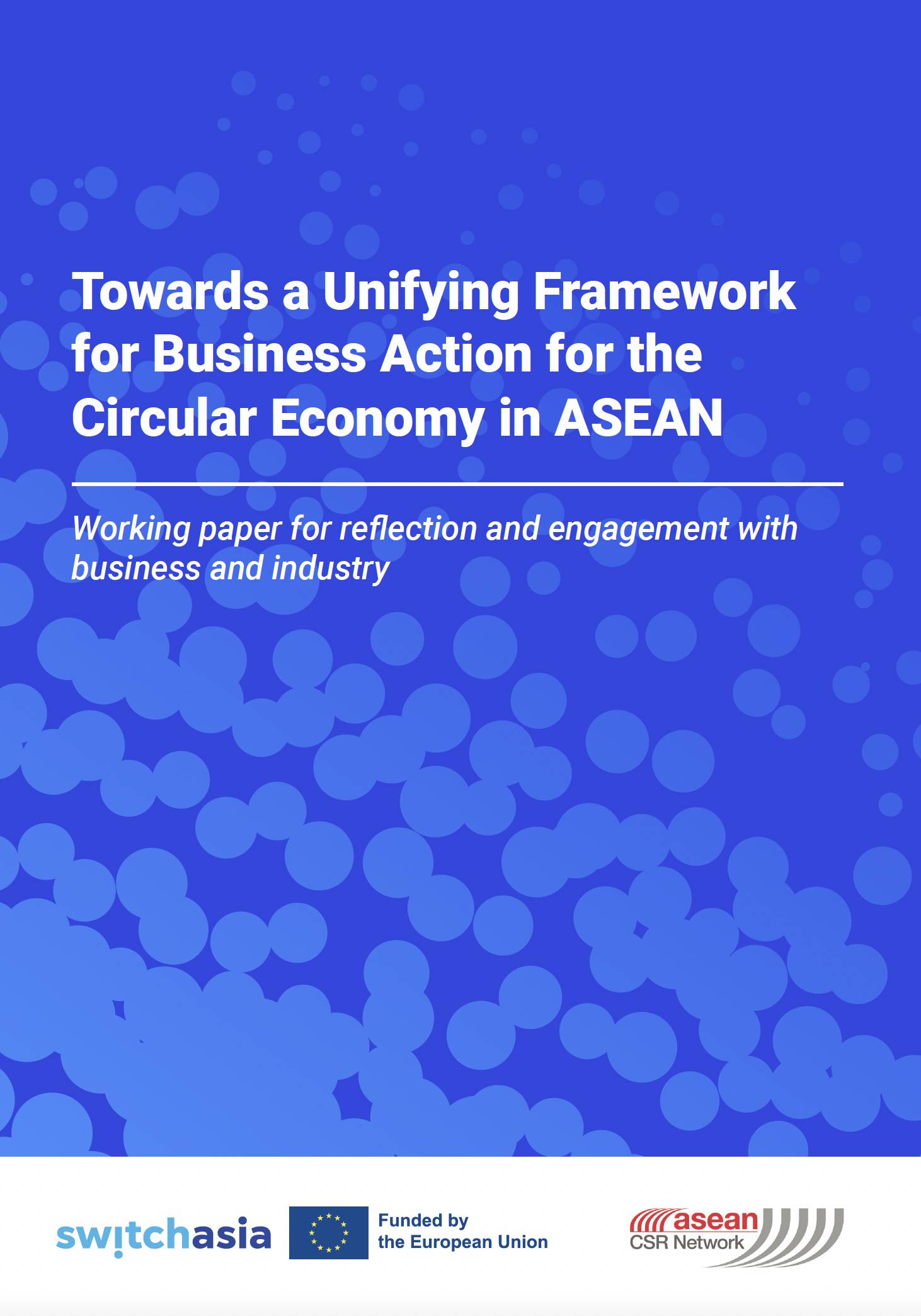 Towards a Unifying Framework for Business Action for the Circular Economy in ASEAN3911