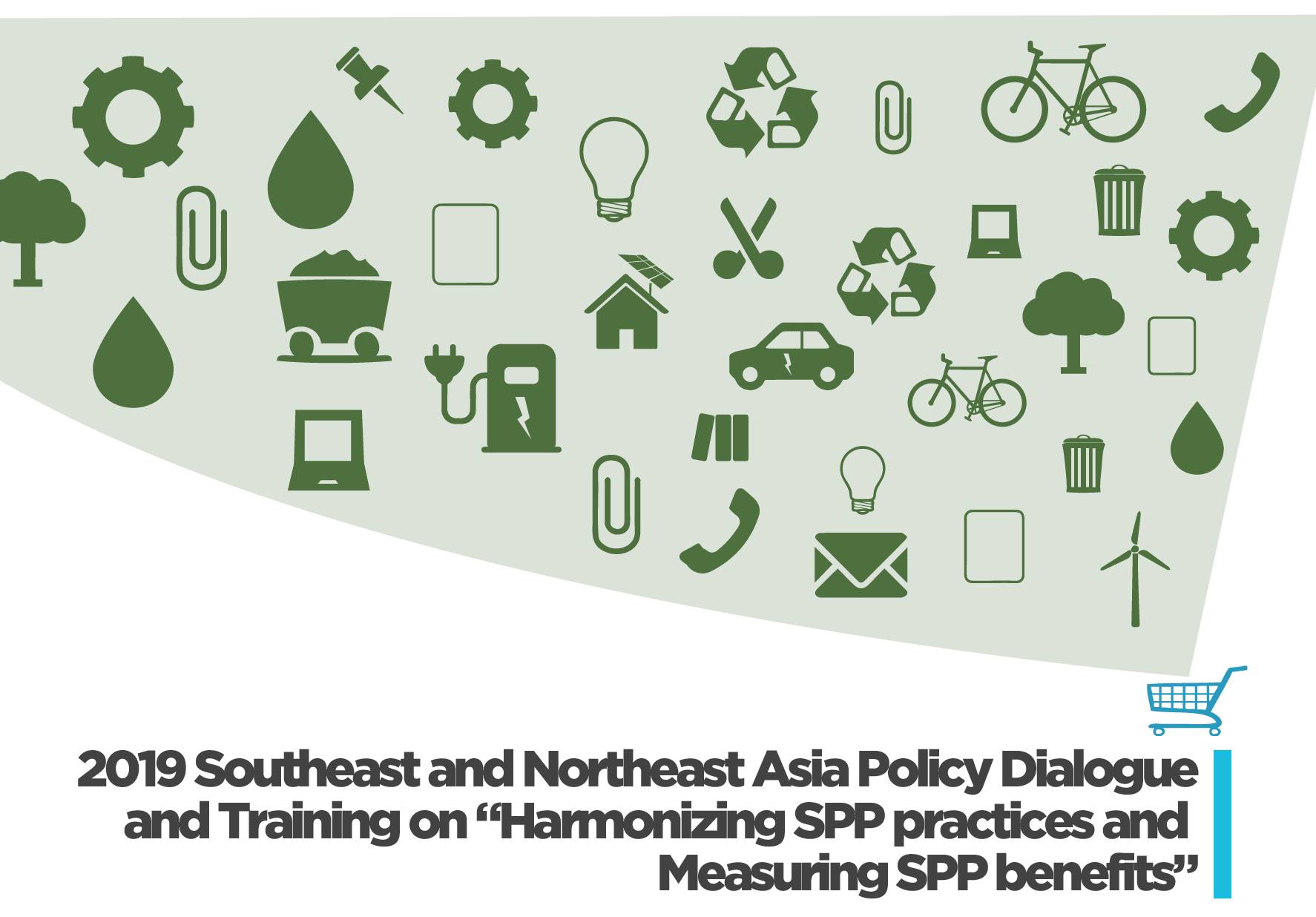 2019 Southeast and Northeast Asia Policy Dialogue and Training on “Harmonizing SPP practices and Measuring SPP benefits”