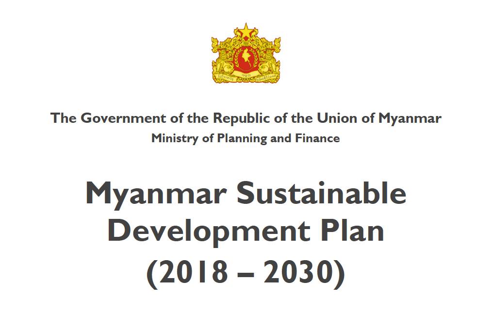 Myanmar Sustainable Development Plan (2018 – 2030)