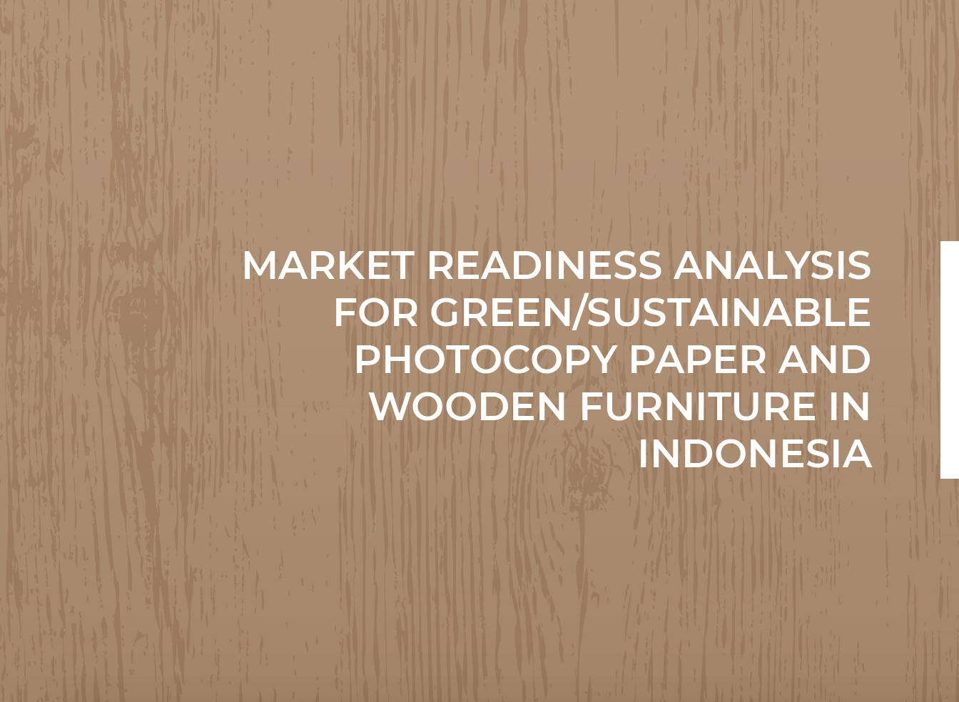 Market Readiness Analysis for Green/ Sustainable Photocopy Paper and Wooden Furniture in Indonesia2941