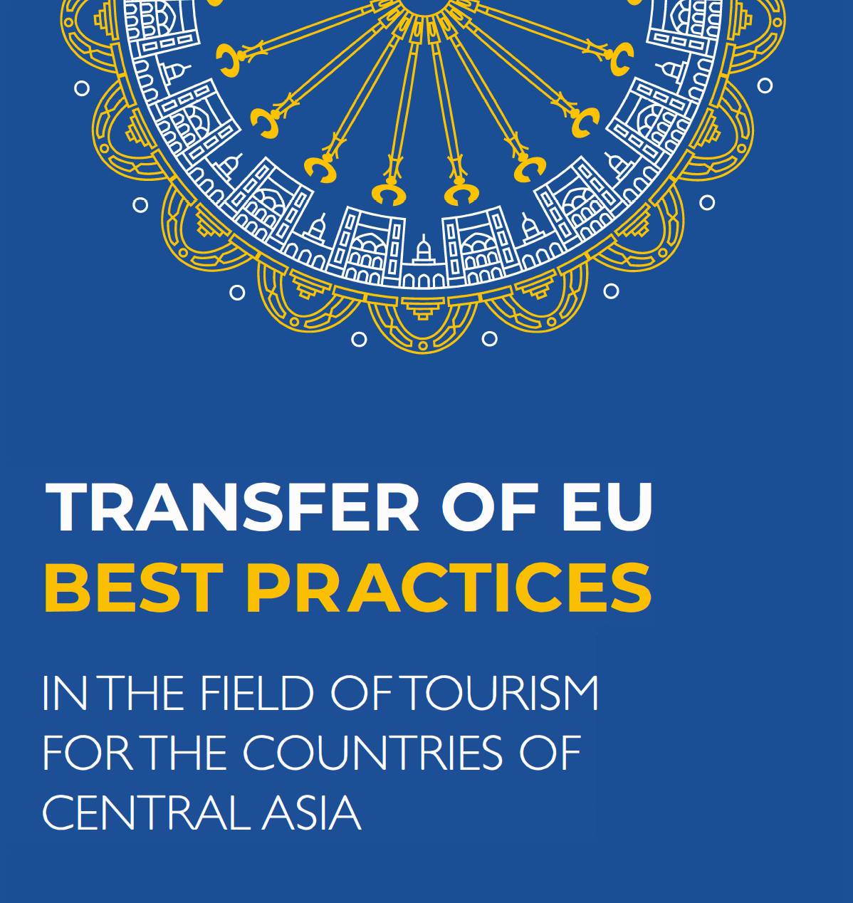 Transfer of EU Best Practices in the Field of Tourism for the Countries of Central Asia