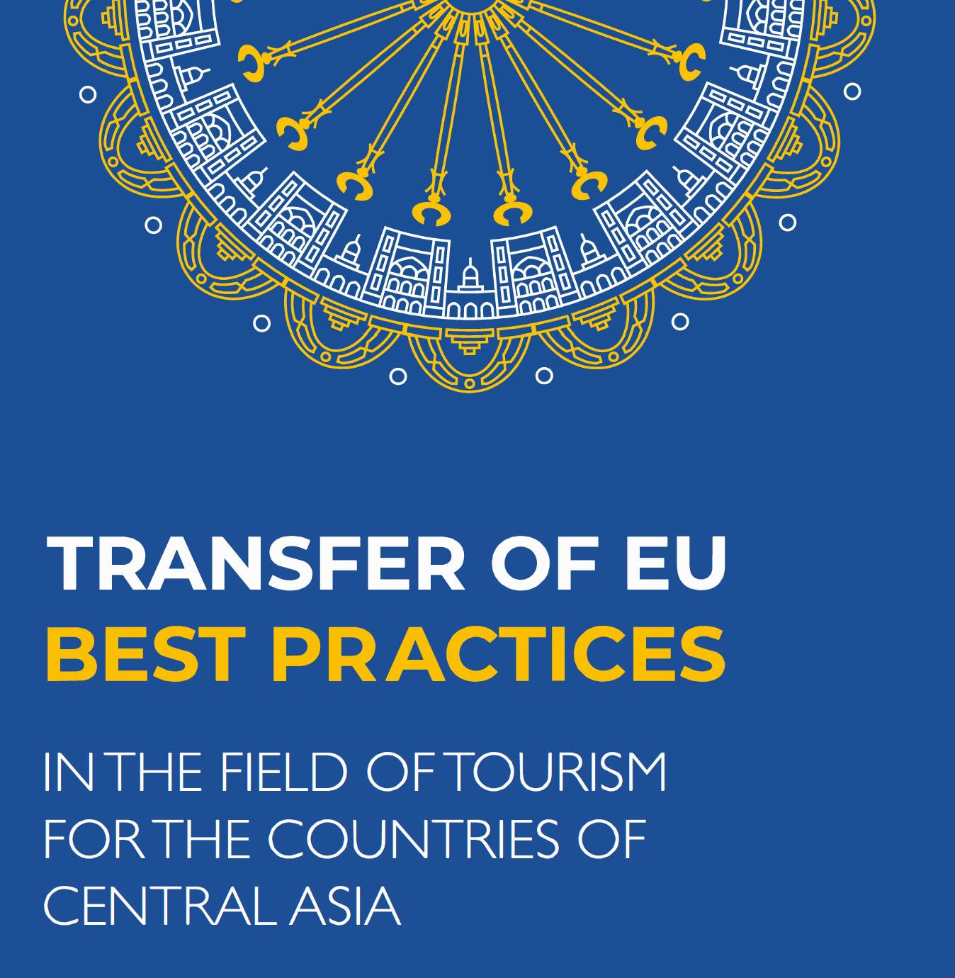 Transfer of EU Best Practices in the Field of Tourism for the Countries of Central Asia