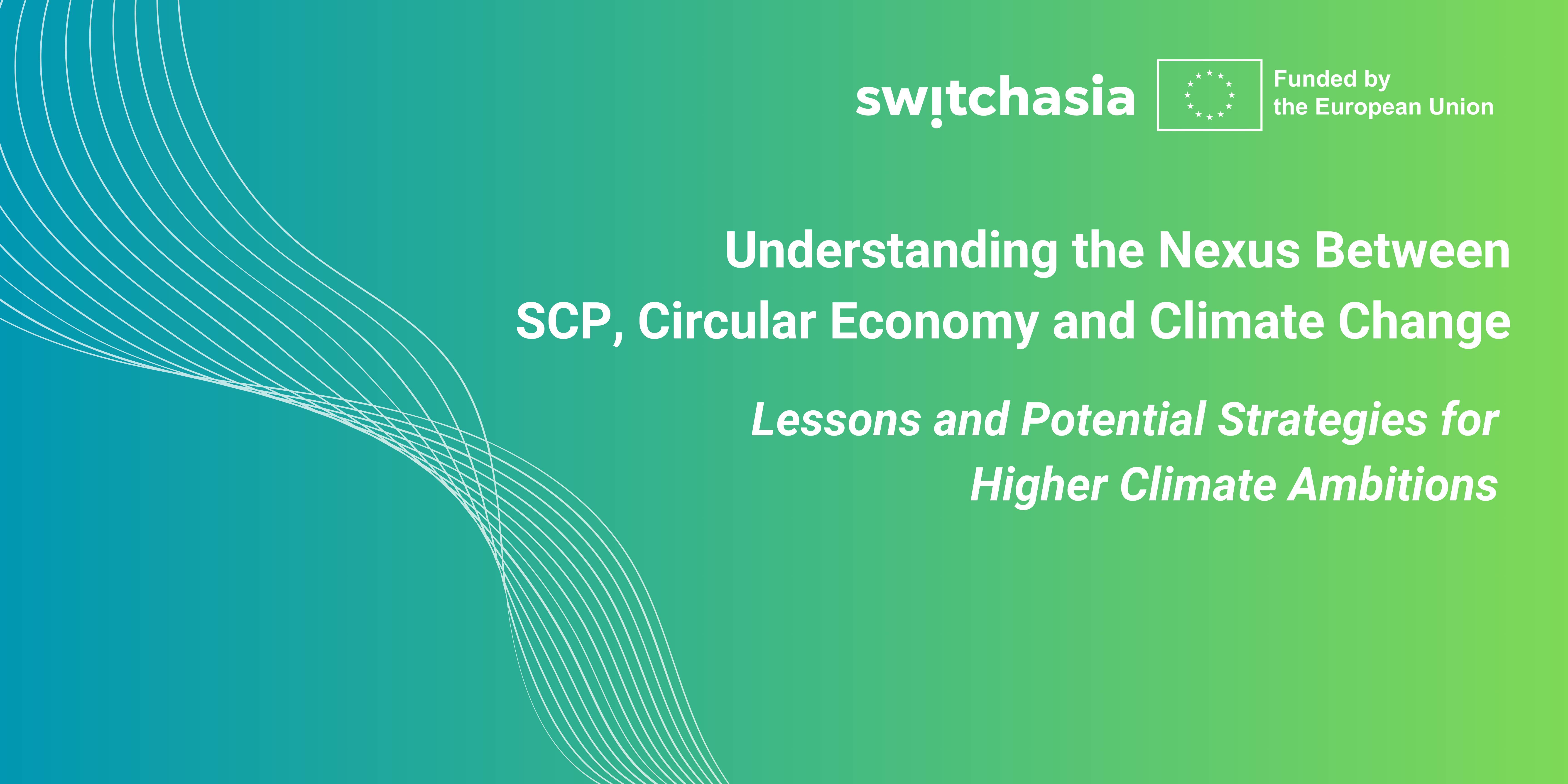 Webinar 2: Understanding the Nexus between SCP, Circular Economy and Climate Change