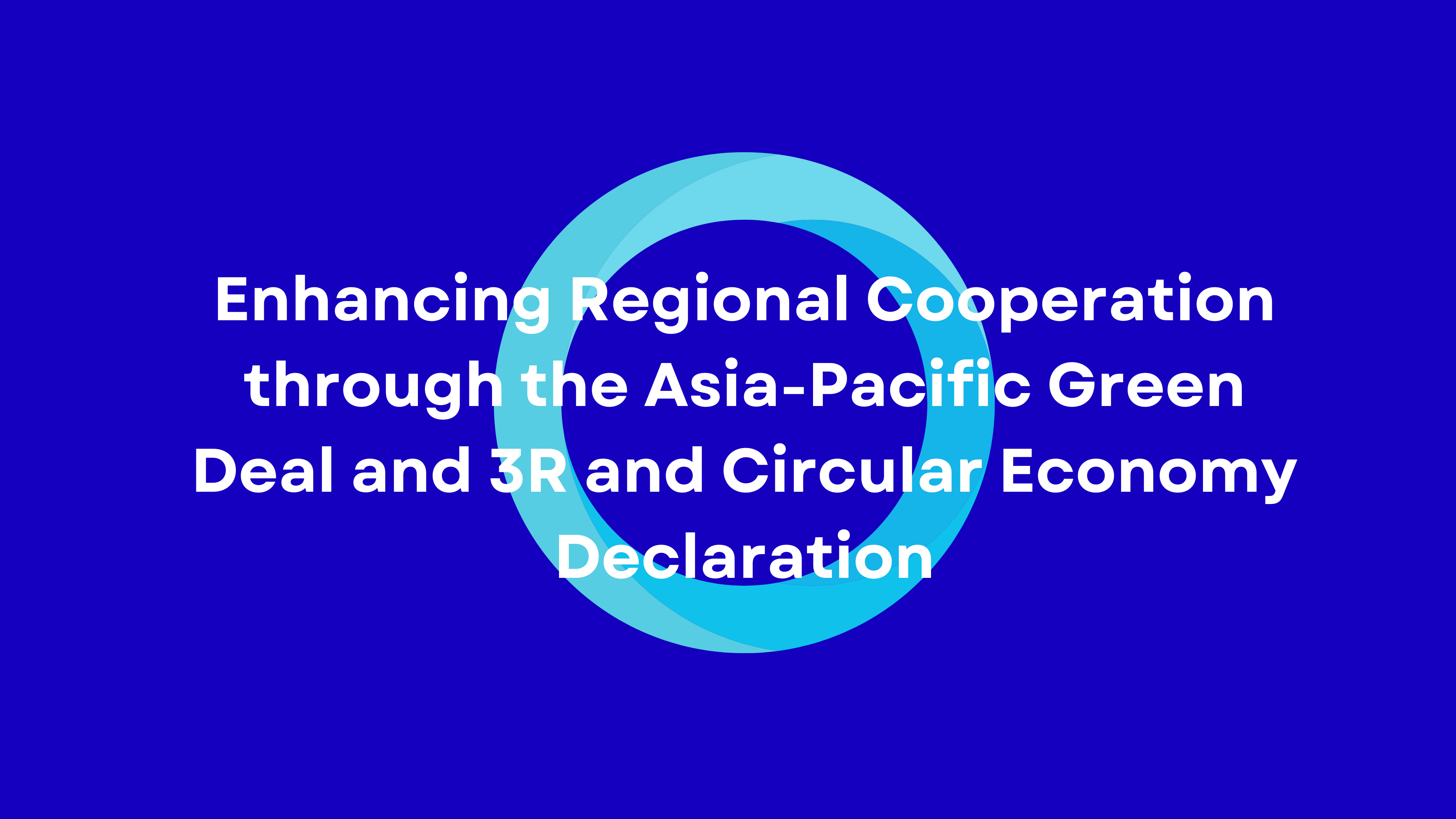 Enhancing Regional Cooperation through the Asia-Pacific Green Deal and ...