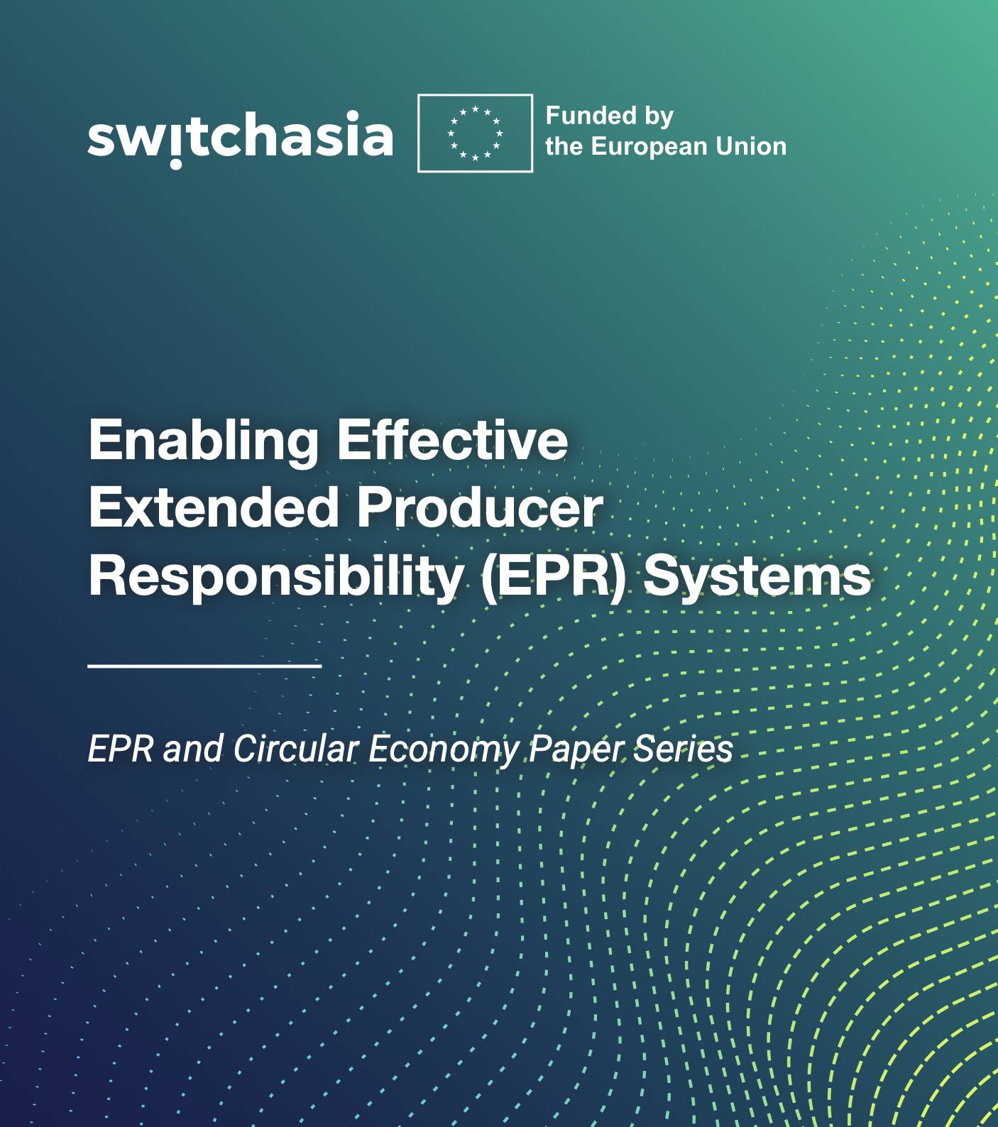 Enabling Effective Extended Producer Responsibility (EPR) Systems Paper Series (Compiled)