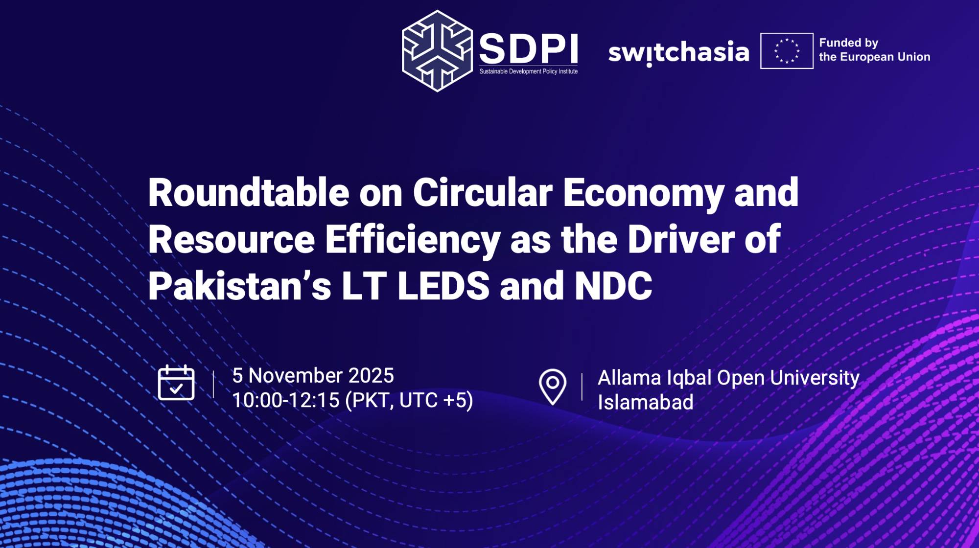 Roundtable on Circular Economy and Resource Efficiency as the Driver of Pakistan’s LT LEDS and NDC