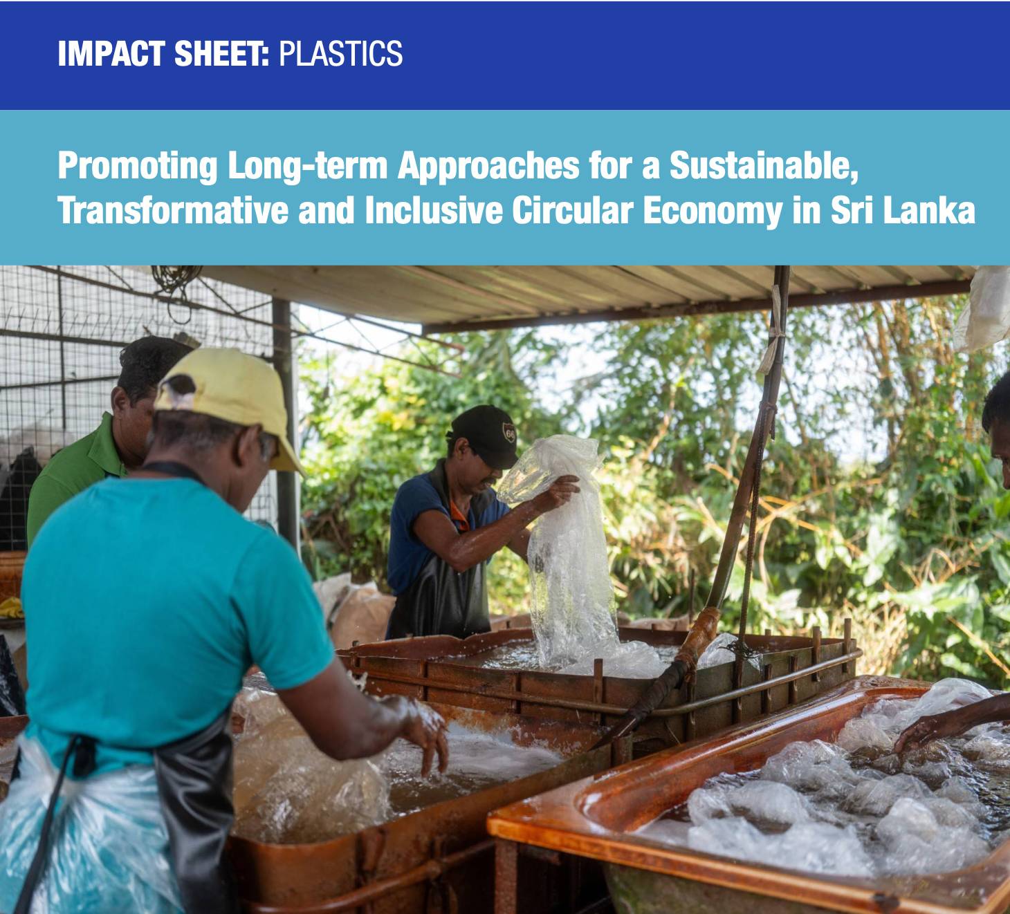Impact Sheet: Promoting Long-term Approaches for a Sustainable, Transformative and Inclusive Circular Economy in Sri Lanka