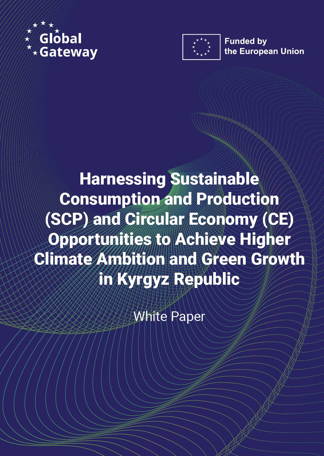 Harnessing Sustainable Consumption and Production (SCP) and Circular Economy opportunities to achieve higher climate ambition and green growth in Kyrgyz Republic