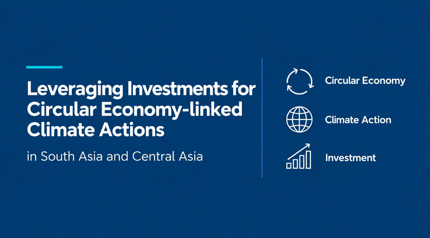 Leveraging Investments for Circular Economy linked Climate Actions in South Asia and Central Asia